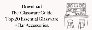 Your Bar Guide: Top 20 Essential Glassware + Barware.