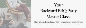 Your Backyard BBQ Party Master Class.