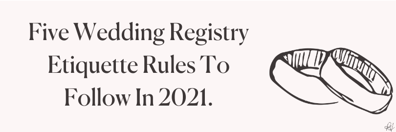 Five Wedding Registry Etiquette Rules To Follow In 2024.