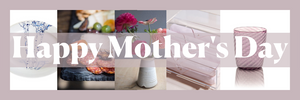 Five Ways to Celebrate Mom this Mother's Day